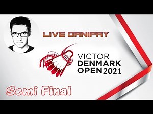 Denmark Open ~ Live Badminton Semi Final
