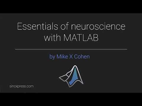 Essentials of Neuroscience with MATLAB: Course intro video
