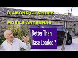 DIAMOND HF MOBILE "CL" SERIES ANTENNAS - BETTER THAN BASE LOADED? | HAM RADIO