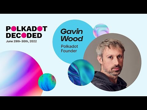Gavin Wood, Polkadot founder: Polkadot OpenGov | Polkadot Decoded 2022