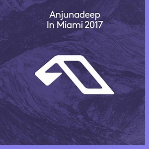 Various - Anjunadeep In Miami 2017