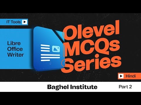 O Level MCQs Series | IT Tools | Libre Office Writer PART 2 : Master Your Exam Preparation