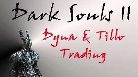 Dark Souls II - Dyna & Tillo Item Trading-0