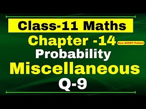 Q9 Miscellaneous Chapter14 (Probability) Class 11 Maths
