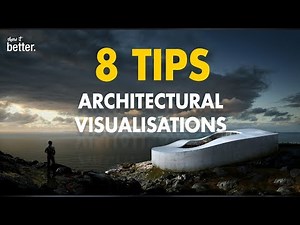 8 Tips to Improve Architecture Visualisations