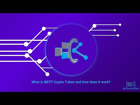 What is The BBTF (Block Busters Tech) Crypto Token and how does it work?