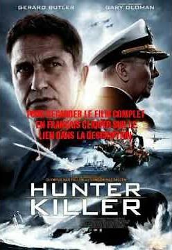 REGARDEZ HUNTER KILLER 2019 VF COMPLET