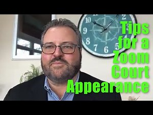 Tips for a Zoom Court Appearance