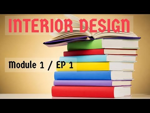 Interior Design Lesson | Module1 - Ep1 | Basics of Interior Design