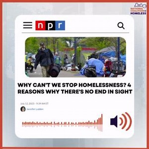 NATIONAL: NPR's report on July 12, 2023, highlights the challenges associated with ending homelessness in the United States. The article identifies four key reasons why achieving this goal remains difficult: 1)More people than ever are being housed — but an even higher number are falling into homelessness 2)Rents are out of reach for many, and millions of affordable places have disappeared 3)Zoning laws and local opposition make it hard to build housing for low-income renters 4)Pandemic aid prog