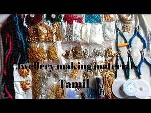 Jwellery making materials detailed video in Tamil/Jewellery making materials with name