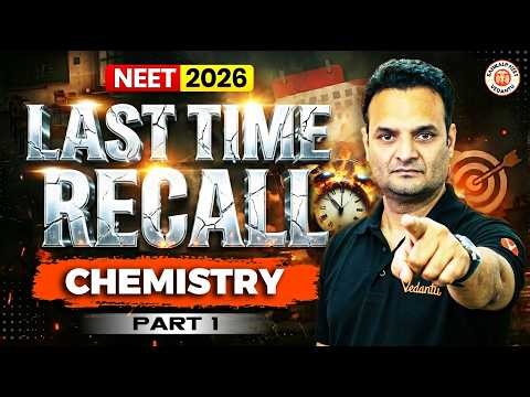 Last Time Recall | NEET Chemistry One Shot | NEET 2026 | DON’T MISS ❌ | Sarvesh Sir
