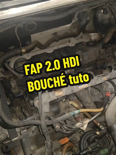 Tuto FAP colmaté 2.0 HDi pour Peugeot