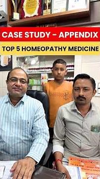 Case Study: Appendix Treatment without Surgery | 5 Best Homeopathy Medicines for Appendix #Appendix