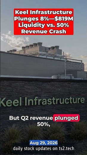 Keel Infrastructure Plunges 8%—$819M Liquidity vs. 50% Revenue Crash #ArtificialIntelligence