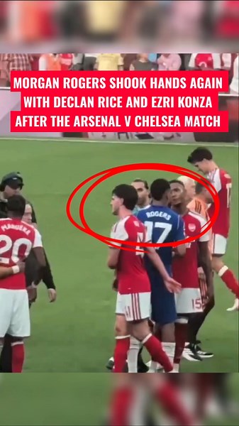 Morgan Rogers Shakes Hands Again with Declan Rice and Ezri Konsa After the Arsenal vs Chelsea Match