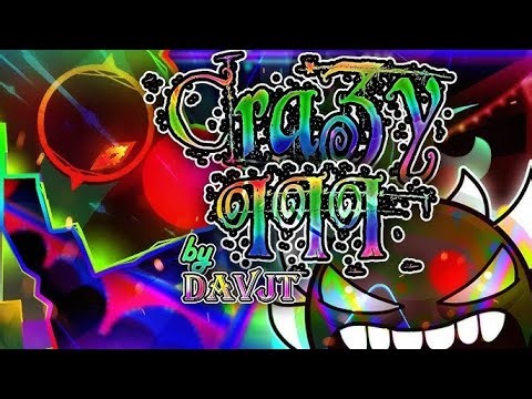 "Crazy III" by DavJT 100% (Insane Demon) New Hardest!!