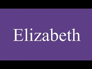 How To Pronounce ''Elizabeth'' Correctly in Spanish