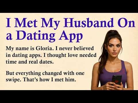 I Met My Husband On a Dating App ✅ Emotional English Story A1 A2 Level ✅