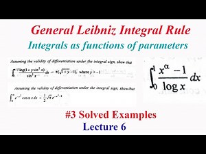 Leibniz Integral Rule | Lecture 6 | Integrals as functions of parameters | #3 Solved examples