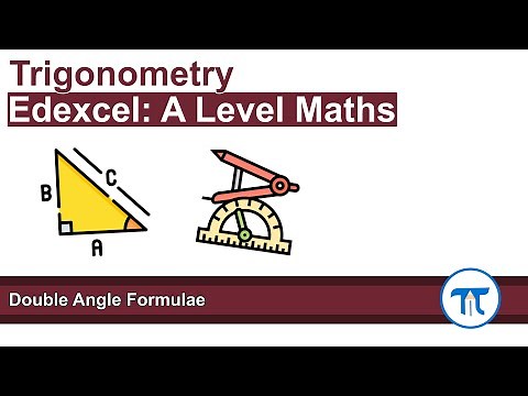 A Level Maths | Pure - Year 2 | Double Angle Formulae