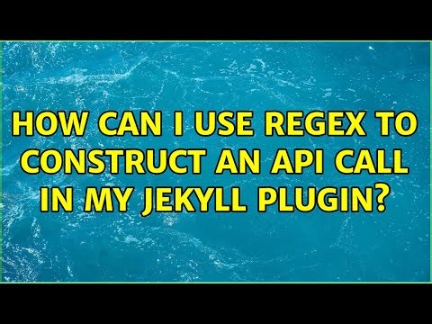 How can I use regex to construct an API call in my Jekyll plugin?