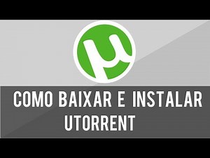 Como Baixar e Instalar uTorrent |2018