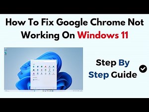 How To Fix Google Chrome Not Working On Windows 11