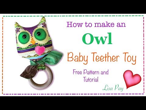 How To Sew an Owl Baby Teething Ring || FREE PATTERN || Full tutorial with Lisa Pay