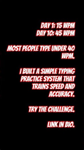 Day 1: 15 WPM Day 10: 45 WPMMost people type under 40 WPM.I built a simple tool