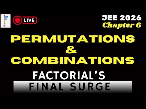 Permutation & Combination Live | Zero to Advanced | Complete Course | JEE Mains & Advanced