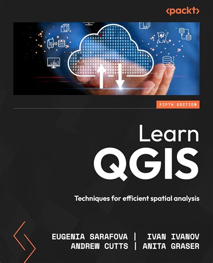 Amazon.com: Learn QGIS: Techniques for efficient spatial analysis: 9781836203315: Eugenia Sarafova, Ivan Ivanov, Andrew Cutts, Anita Graser: Libros