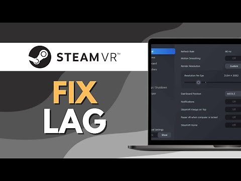 How To Fix Steam Vr Lag (Full Guide)