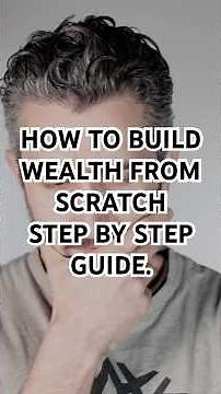 How To Build Wealth From Scratch - Step By Step Guide. #becomerich #makemoney #howtobuildwealth