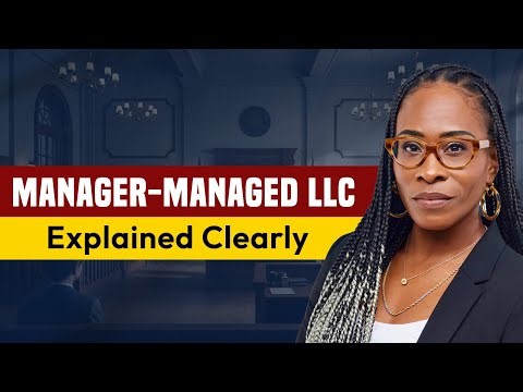 Manager-Managed LLC Explained Clearly