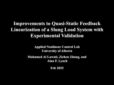Improvements to Quasi-Static Feedback Linearization of a Slung Load System with Exp Validation