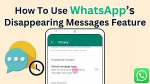 WhatsApp's disappearing messages feature: What it is & how to use it