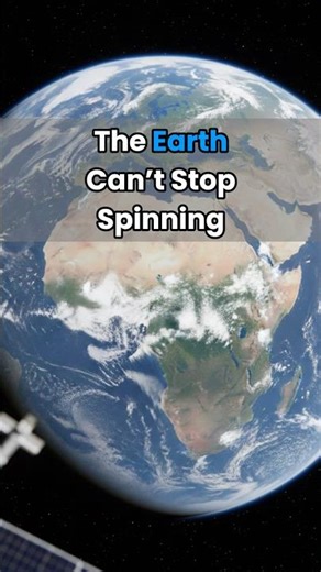 The Earth Can’t Stop Spinning