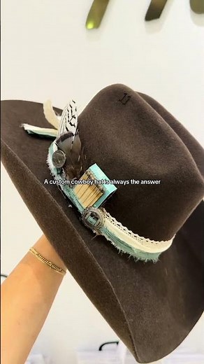 A custom cowboy hat is always the answer