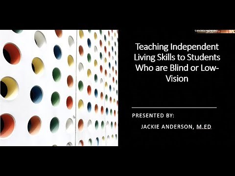 Teaching Independent Living Skills to Blind and Low Vision Students: Jackie Anderson