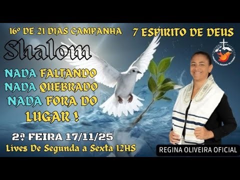 21 DIAS CAMPANHA SHALOM, NADA FALTANDO, NADA QUEBRADO, NADA FORA DOLUGAR ! @REGINA OLIVEIRA OFICIAL.