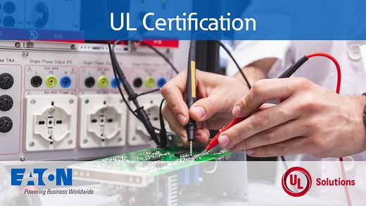 UL certification process explained | Eaton PSEC - Eaton videos