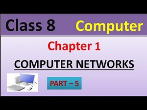 Class 8 Chapter 1 Computer networks part 5
