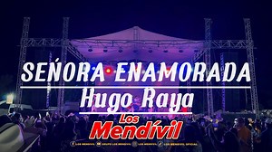 25K views · 729 reactions | S͟e͟ñ͟o͟r͟a͟ e͟n͟a͟m͟o͟r͟a͟d͟a͟ De los temas que nunca faltan en nuestras presentaciones De nuestro amigo Hugo Raya | Los Mendivil | Facebook