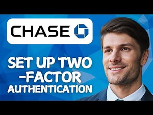 How to Set Up Two-Factor Authentication on Chase Bank 2026