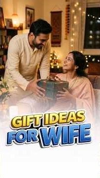 Unique Gift Ideas for Wife | Romantic & Meaningful Gifts for Her”