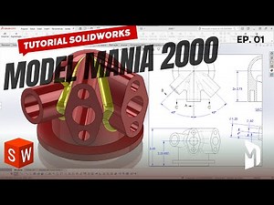 TUTORIAL SOLIDWORKS 2024 - MODEL MANIA 2000