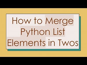 How to Merge Python List Elements in Twos