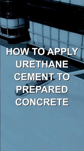 How To Apply Urethane Cement To Prepared Concrete