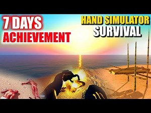 Hand Simulator: Survival ► Survived 7 Days!